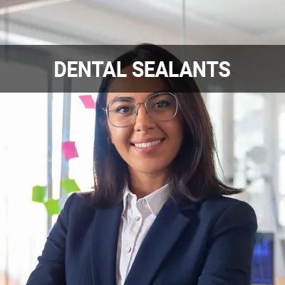 Visit our Dental Sealants page